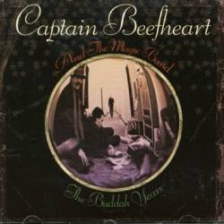 Captain Beefheart : Buddah Years